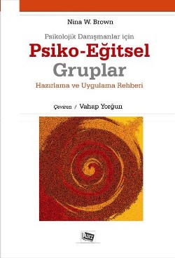 Psikolojik Danışmanlar İçin Psiko-Eğitsel Gruplar