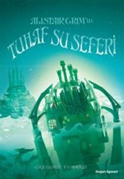 Alistair Grim'in Tuhaf Su Seferi