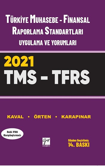 Türkiye Muhasebe - Finansal Raporlama Standartları (Tms – Tfrs) Uygulama ve Yorumları 2021