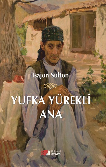 Yufka Yürekli Ana