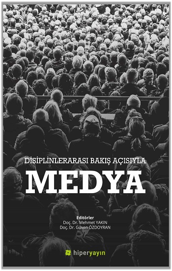 Disiplinlerarası Bakış Açısıyla Medya