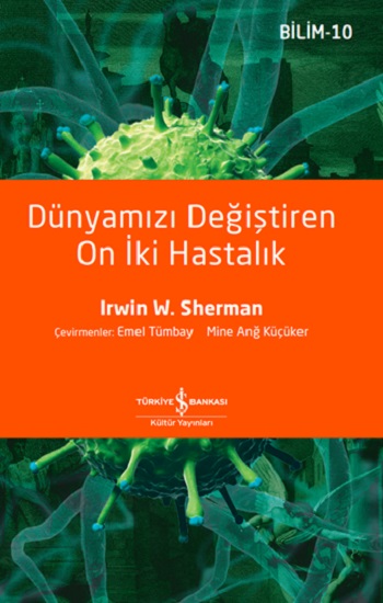 Dünyamızı Değiştiren On İki Hastalık