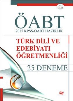 2015 KPSS-ÖABT Hazırlık Türk Dili ve Edebiyatı Öğretmenliği 25 Deneme