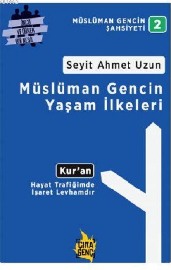 Müslüman Gencin Yaşam İlkeleri