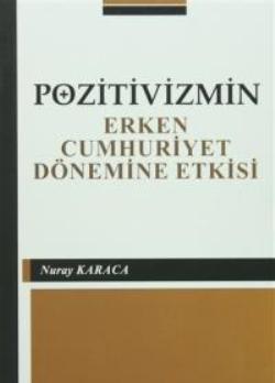 Pozitivizmin Erken Cumhuriyet Dönemine Etkisi