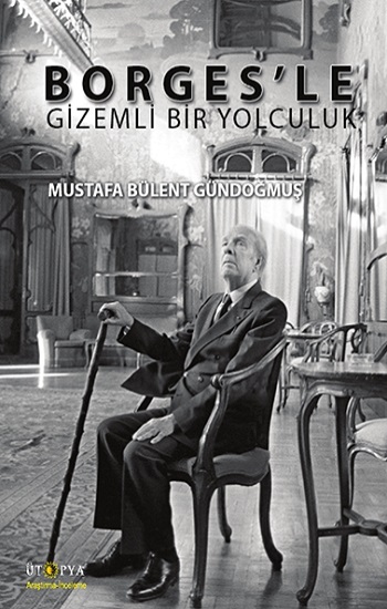 Borges'le Gizemli Bir Yolculuk