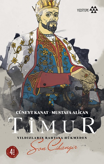 Timur - Yıldızların Bahtına Hükmeden Son Cihangir