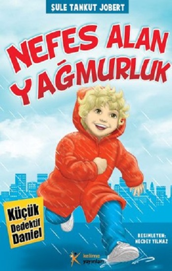 Küçük Dedektif Daniel: Nefes Alan Yağmurluk