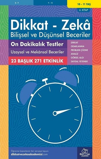 10-11 Yaş Dikkat - Zeka - Bilişsel ve Düşünsel Beceriler - On Dakikalık Testler Uzaysal ve Mekansal Beceriler 6. Kitap