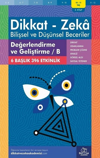 10-11 Yaş Dikkat - Zeka - Bilişsel ve Düşünsel Beceriler - Değerlendirme ve Geliştirme - B 2. Kitap