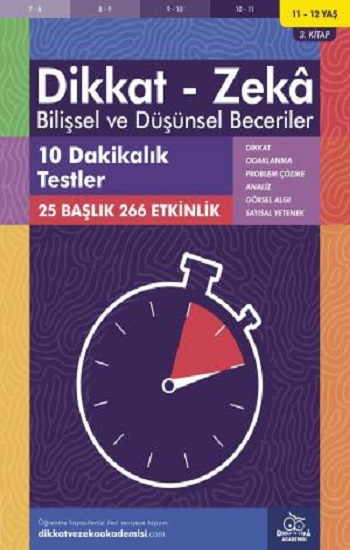 11-12 Yaş Dikkat - Zeka Bilişsel ve Düşünsel Beceriler 3. Kitap - 10 Dakikalık Testler