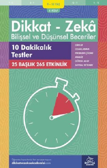 9-10 Yaş Dikkat - Zeka Bilişsel ve Düşünsel Beceriler 4. Kitap - 10 Dakikalık Testler