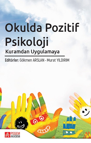 Okulda Pozitif Psikoloji Kuramdan Uygulamaya