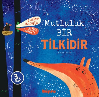 Mutluluk Bir Tilkidir