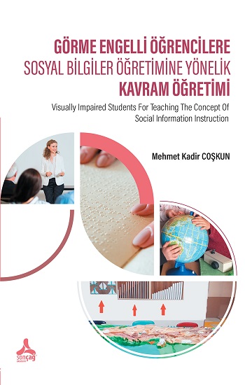 Görme Engelli Öğrencilere Sosyal Bilgiler Öğretimine Yönelik Kavram Öğretimi