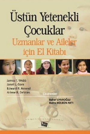 Üstün Yetenekli Çocuklar Uzmanlar ve Aileler için El Kitabı