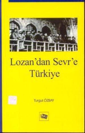 Lozan’dan Sevr’e Türkiye