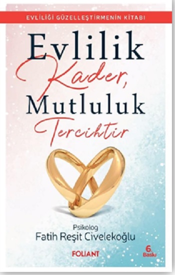 Evlilik Kader, Mutluluk Tercihtir