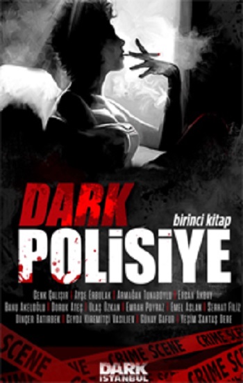 Dark Polisiye - Birinci Kitap