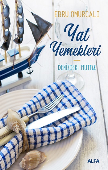 Yat Yemekleri - Denizdeki Mutfak