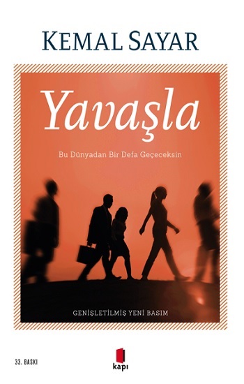 Yavaşla - Bu Dünyadan Bir Defa Geçeceksin