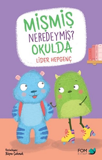 Mişmiş Neredeymiş? Okulda