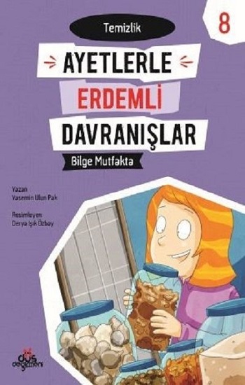 Ayetlerle Erdemli Davranışlar 8 - Bilge Mutfakta