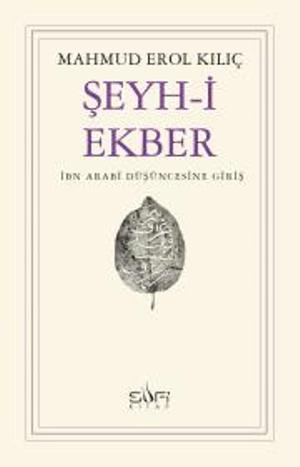 Şeyh-i Ekber İbn Arabi Düşüncesine Giriş