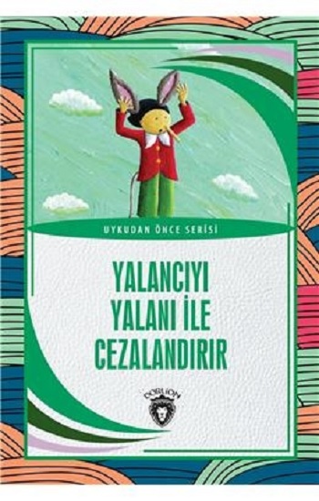 Yalancıyı Yalanı İle Cezalandır