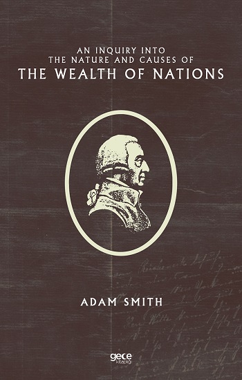 An Inquiry Into The Nature And Causes Of The Wealth Of Nations