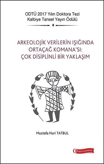 Arkeolojik Verilerin Işığında Ortaçağ Komana’sı: Çok Disiplinli Bir Yaklaşım