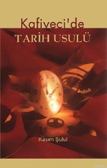 Kafiyeci’de Tarih Usulü el-Muhtasar fi İlmi’t-Tarih