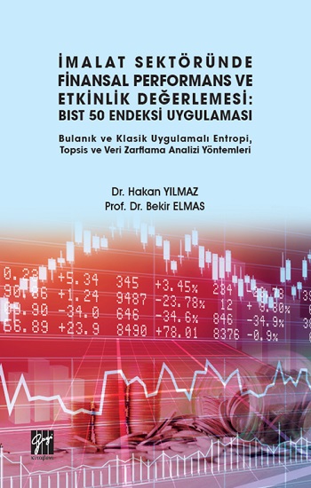 İmalat Sektöründe Finansal Performans ve Etkinlik Değerlemesi - BIST 50 Endeksi Uygulaması