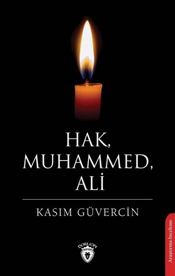 Hak, Muhammed, Ali