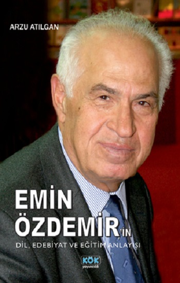 Emin Özdemir'in Dil, Edebiyat ve Eğitim Anlayışı