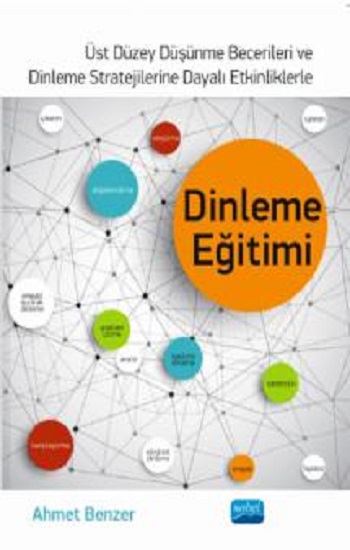 Üst Düzey Düşünme Becerileri ve Dinlenme Stratejilerine Dayalı Etkinliklerle Dinleme Eğitimi