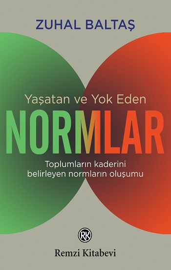 Yaşatan ve Yok Eden Normlar