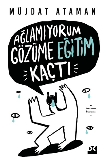 Ağlamıyorum Gözüme Eğitim Kaçtı