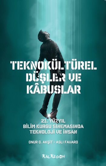 Teknokültürel Düşler ve Kabuslar