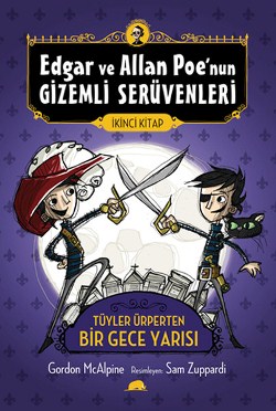 Edgar ve Allan Poe’nun Gizemli Serüvenleri 2: Tüyler Ürperten Bir Gece Yarısı