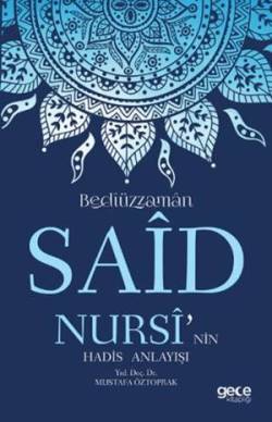 Bediüzzaman Said Nursi’nin Hadis Anlayışı