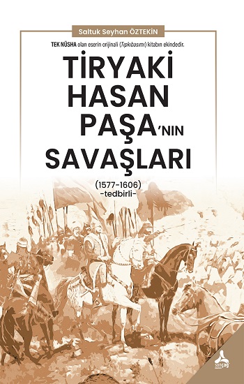 Tiryaki Hasan Paşa’nın Savaşları (1577 - 1606)