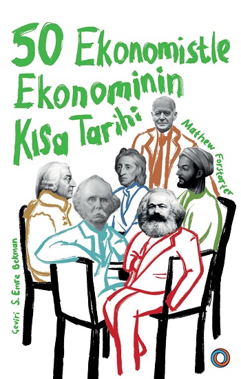 50 Ekonomistle Ekonominin Kısa Tarihi