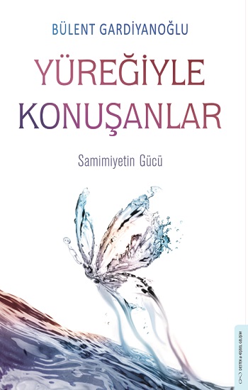 Yüreğiyle Konuşanlar