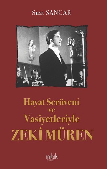 Hayat Serüveni ve Vasiyetleriyle Zeki Müren