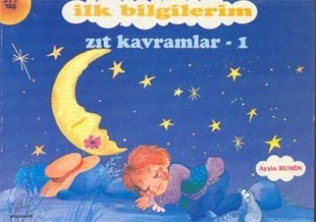 İlk Bilgilerim - Zıt Kavramlar 1