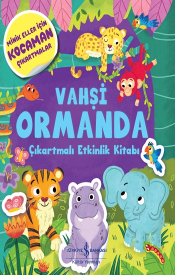 Vahşi Ormanda Çıkartmalı Etkinlik Kitabı