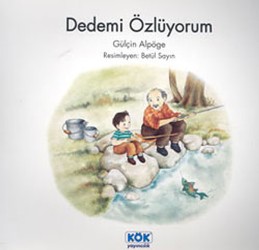 Dedemi Özlüyorum