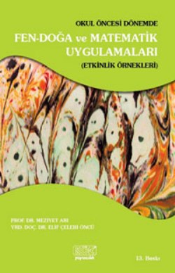 Okul Öncesi Dönemde Fen-Doğa ve Matematik Uygulamaları