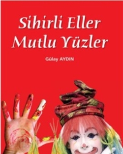 Sihirli Eller, Mutlu Yüzler